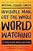 Invisible Man, Got the Whole World Watching by Mychal Denzel Smith
