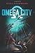 Omega City: A Thrilling Sci-Fi Mystery for Children (Ages 8-12) About Friends Who Race to Uncover Lost Technology in an Underground Bunker