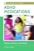 ADHD Medications: History, Science, and Issues (The Story of a Drug)