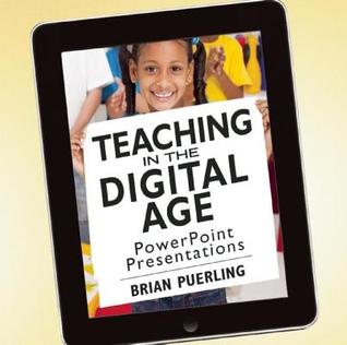 Teaching in the Digital Age PowerPoint Presentations
