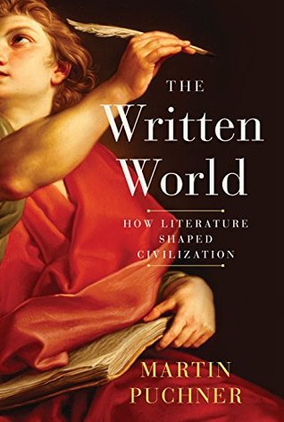 The Written World: The Power of Stories to Shape People, History, Civilization (Kindle Edition)