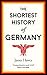 The Shortest History of Germany by James Hawes