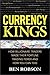 Currency Kings: How Billionaire Traders Made their Fortune Trading Forex and How You Can Too