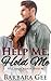 Help Me, Hold Me by Barbara Gee