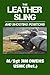 The Leather Sling and Shooting Positions by Jim Owens