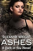 Ashes (Dark in You, #3)