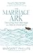 The Marriage Ark: Securing Your Marriage in a Sea of Uncertainty