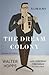 The Dream Colony: A Life in Art