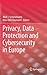 Privacy, Data Protection and Cybersecurity in Europe