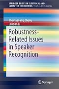 Robustness-Related Issues in Speaker Recognition