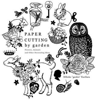 Paper Cutting by garden: Flowers, Animals and Other Decorating Ideas (Paperback)