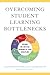 Overcoming Student Learning Bottlenecks by Joan Middendorf