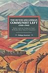 The Dutch and German Communist Left (1900-1968) by Philippe Bourrinet
