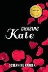 Chasing Kate by Josephine Parker