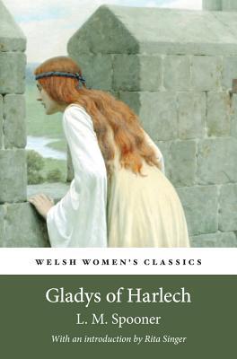 Gladys of Harlech (Welsh Women's Classics)