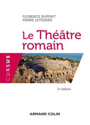 Le Théâtre romain - 2e éd. (Cursus)