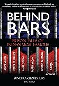 Behind Bars: Prison Tales of India's Most Famous