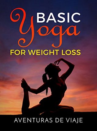 Basic Yoga for Weight Loss (Kindle Edition)