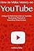 How to Make Money on YouTube: 2 Ways to Make Fast Cash on YouTube. Reviewing Products & Recording Video Games.