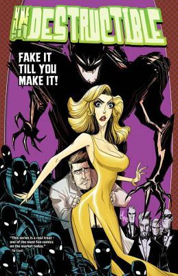Indestructible Volume 2: Fake It Till You Make It! (Paperback)
