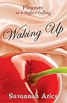 Waking Up by Savannah Aries