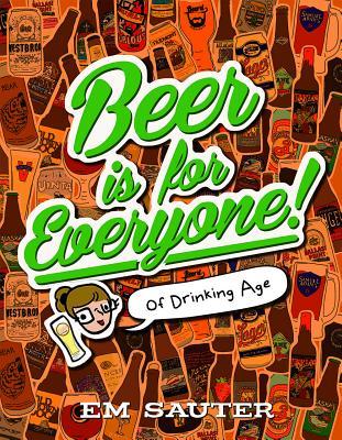 Beer is For Everyone!: Of Drinking Age (Paperback)