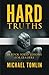 Hard Truths: 18 Rock-Solid Lessons for Leaders