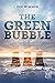 The Green Bubble: Our Futur...