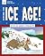 Explore The Ice Age!: With ...