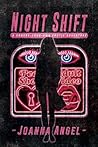 Night Shift by Joanna Angel