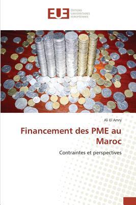 Financement des PME au Maroc: Contraintes et perspectives (Omn.Univ.Europ.) (French Edition)
