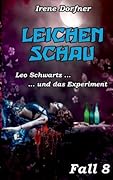 Leichenschau: Leo Schwartz ... und das Experiment
