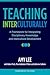 Teaching Interculturally by Amy        Lee