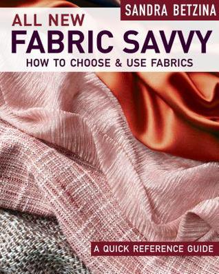 All New Fabric Savvy: How to Choose & Use Fabrics (Paperback)