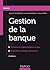 Gestion de La Banque - 8e Ed.: Normes Et Reglementation a Jour, Nouvelles Strategies Bancaires