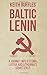 Baltic Lenin by Keith Ruffles