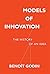 Models of Innovation: The H...