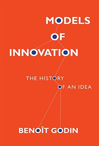 Models of Innovation: The History of an Idea (Kindle Edition)