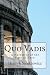 Quo Vadis by Henryk Sienkiewicz Quo Vadis by Henryk Sienkiewicz