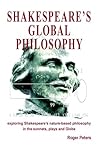 Shakespeare’s Global Philosophy by Roger Michael Peters