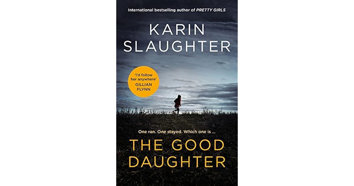 The Good Daughter by Karin Slaughter