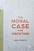 The Moral Case for Abortion