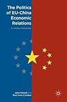 The Politics of EU-China Economic Relations: An Uneasy Partnership The Politics of EU-China Economic Relations: An Uneasy Partnership
