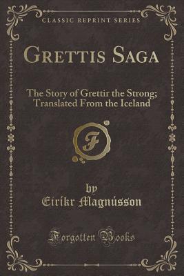 Grettis Saga: The Story of Grettir the Strong
