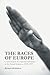 The Races of Europe: Construction of National Identities in the Social Sciences, 1839-1939