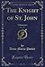 The Knight of St. John, Vol...