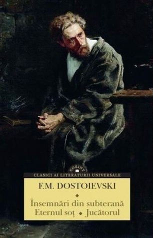 Însemnări din subterană / Eternul soţ / Jucătorul (Paperback)