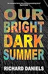 Our Bright Dark S...