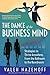 The Dance of the Business Mind: Strategies to Thrive Anywhere, From the Ballroom to the Boardroom