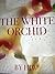 The White Orchid